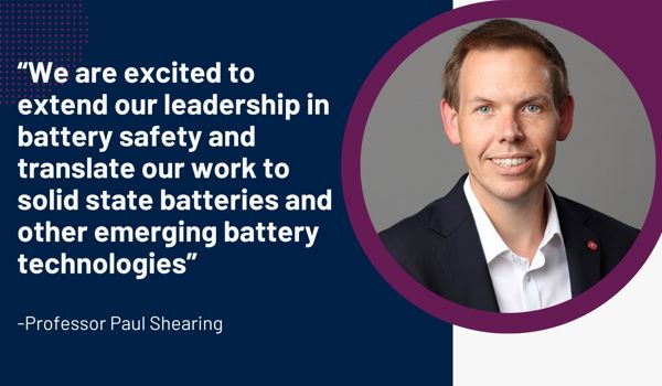 Faraday Institution Nextgen Batteries project 'Understanding safety for next-generation battery technologies' PI quote